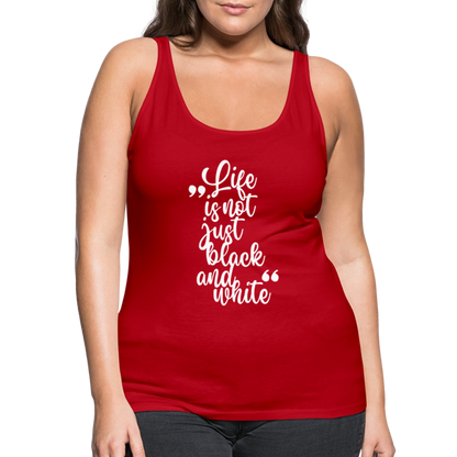 LiNBW. Frauen Tank-Top Life is not just black and white - Rot