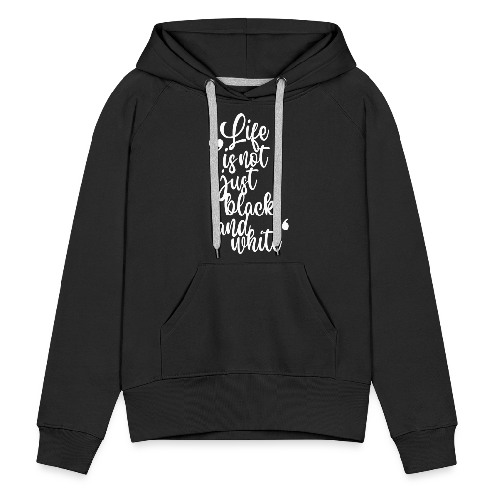 LiNBW. Frauen Hoodie Life is not just black and white - Schwarz