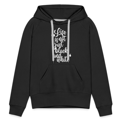 LiNBW. Frauen Hoodie Life is not just black and white - Schwarz