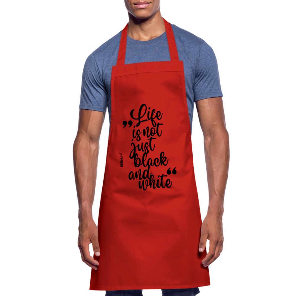 Kochschürze mit Spruch „Life is not just black and white“ – Statement für Küche & Grill - Rot