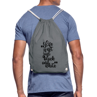 LiNBW. Turnbeutel Life is not just black and white - Grau