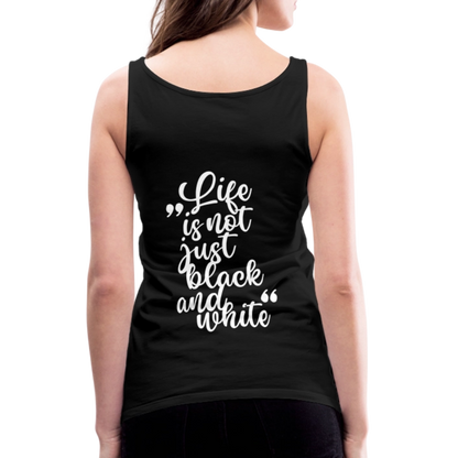LiNBW. Frauen Tank-Top Life is not just black and white - Schwarz