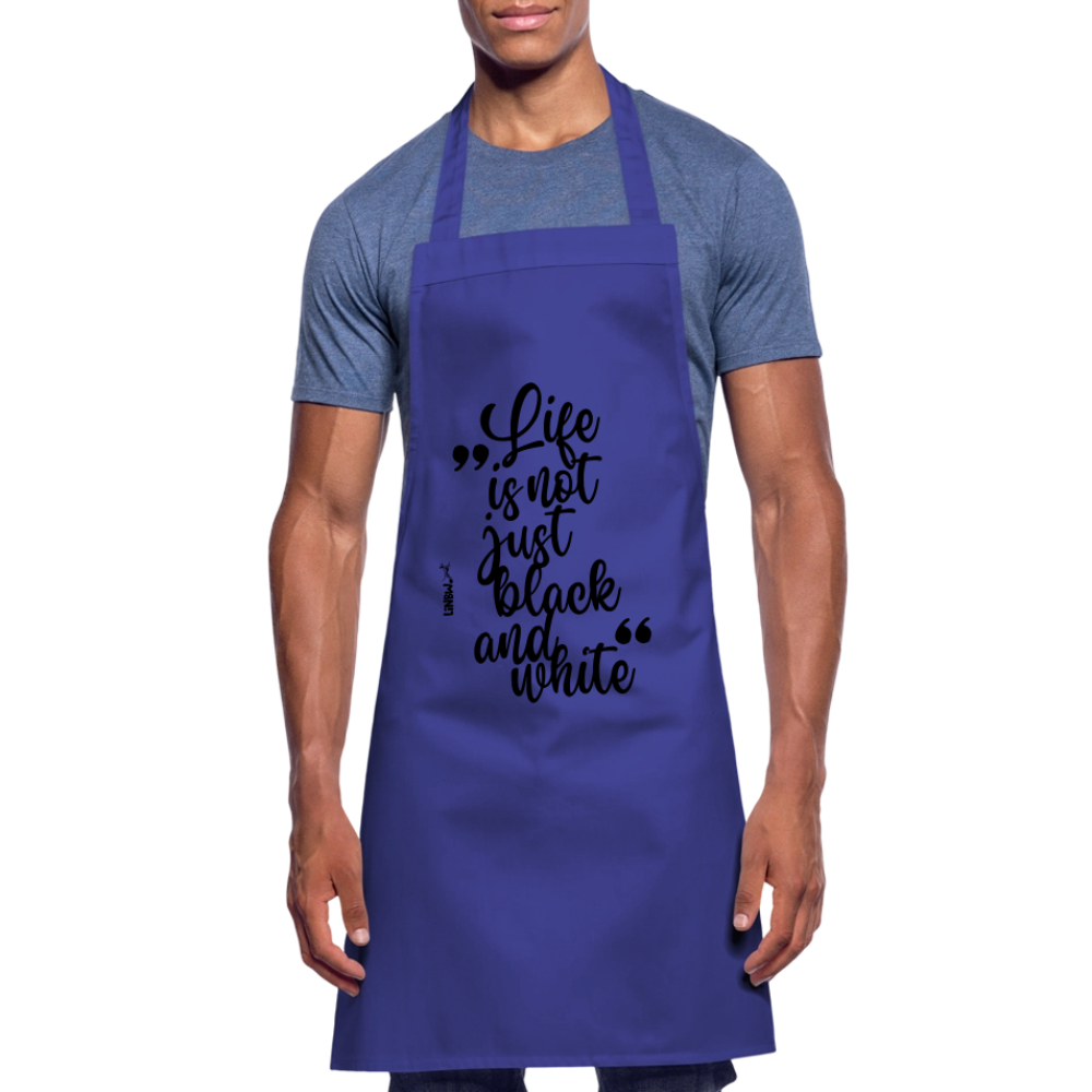 Kochschürze mit Spruch „Life is not just black and white“ – Statement für Küche & Grill - Royalblau