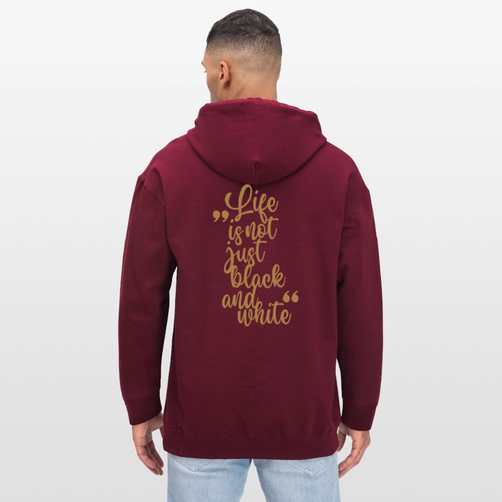 LiNBW. Männer & Frauen Hoodie Life is not just black and white - Maroon