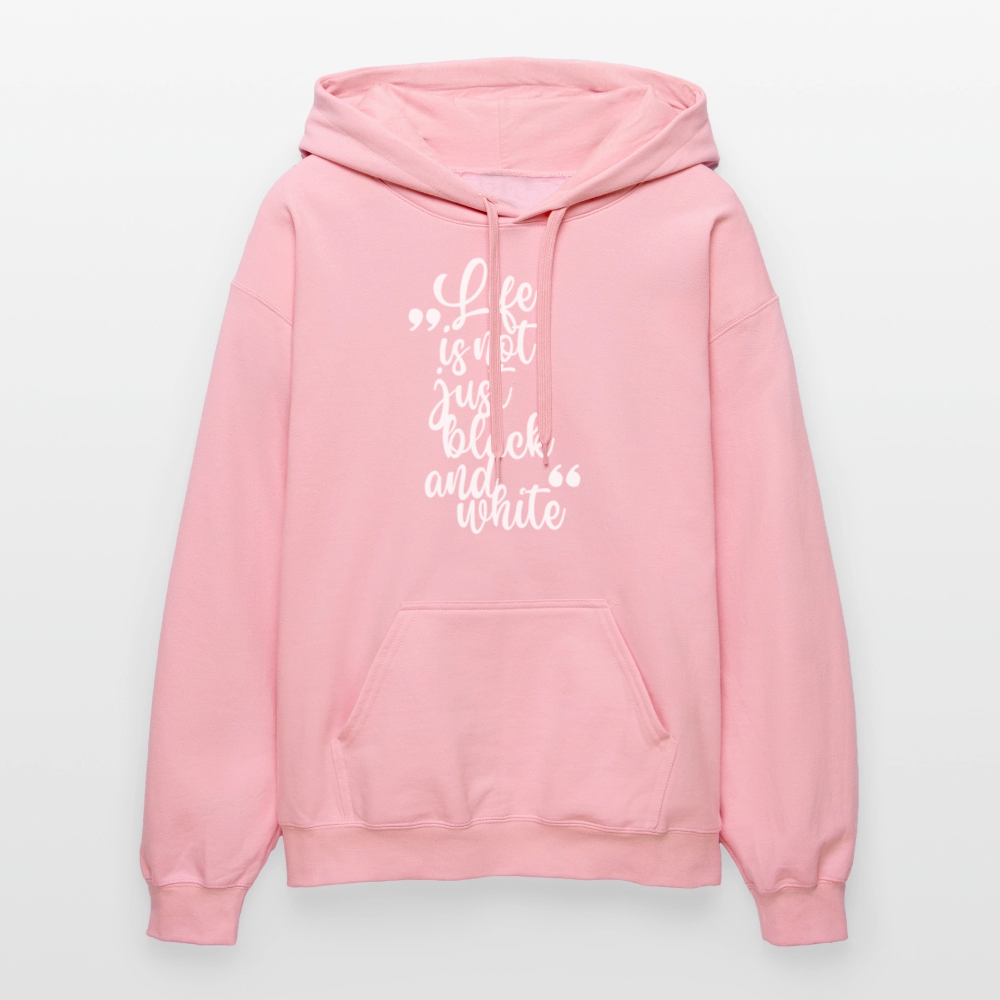 LiNBW. Männer & Frauen Hoodie Life is not just black and white - Hellrosa