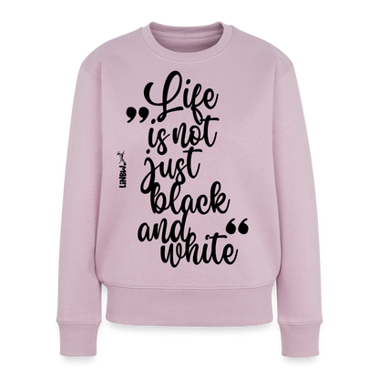 Damen Pullover „Life is not just black and white“ – schwarzer Print – inspiriertes Design 🖤🤍 - Altrosa