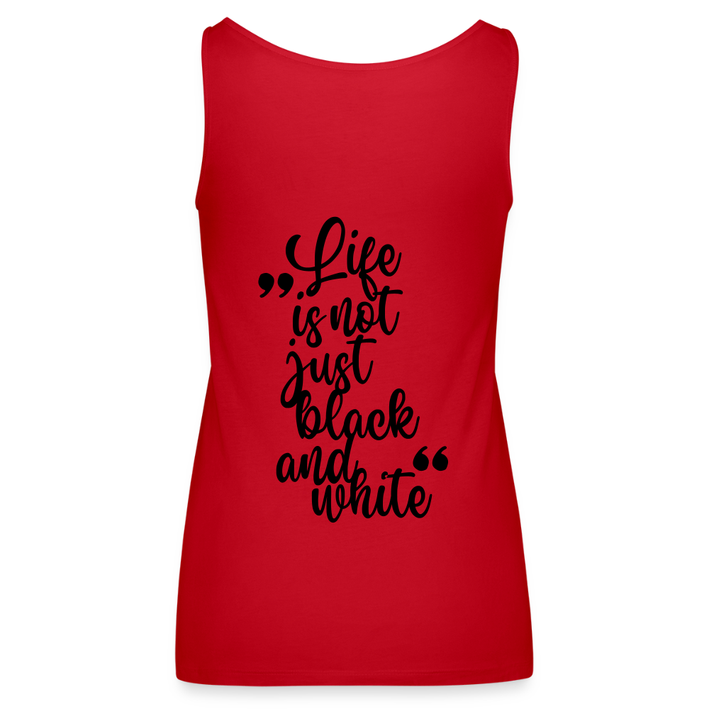 LiNBW. Frauen Tank-Top Life is not just black and white - Rot