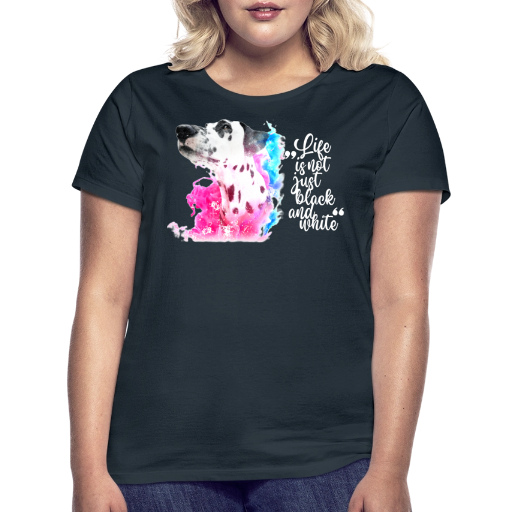 LiNBW. Frauen T-Shirt Dalmatiner Life is not just black and white - Navy