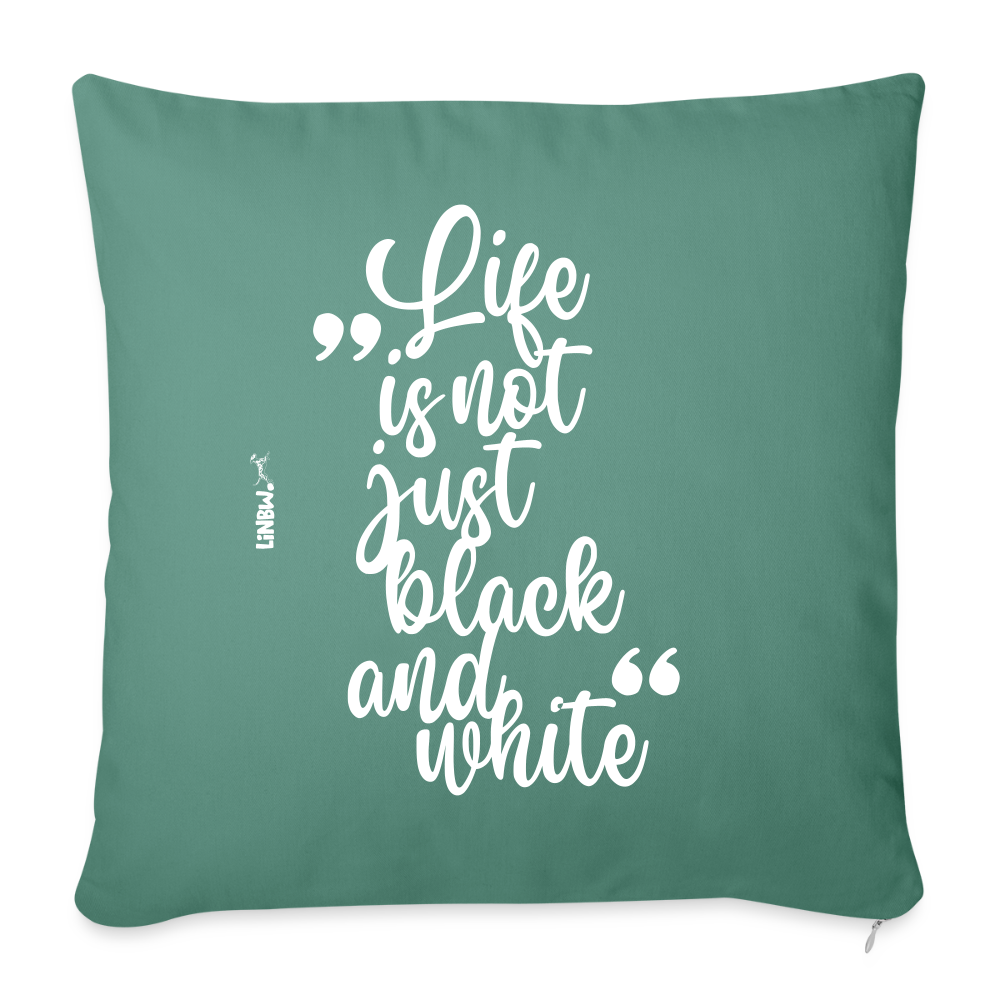 LiNBW. Kissen mit Füllung 45 x 45 cm Life is not just black and white - Tanngrün