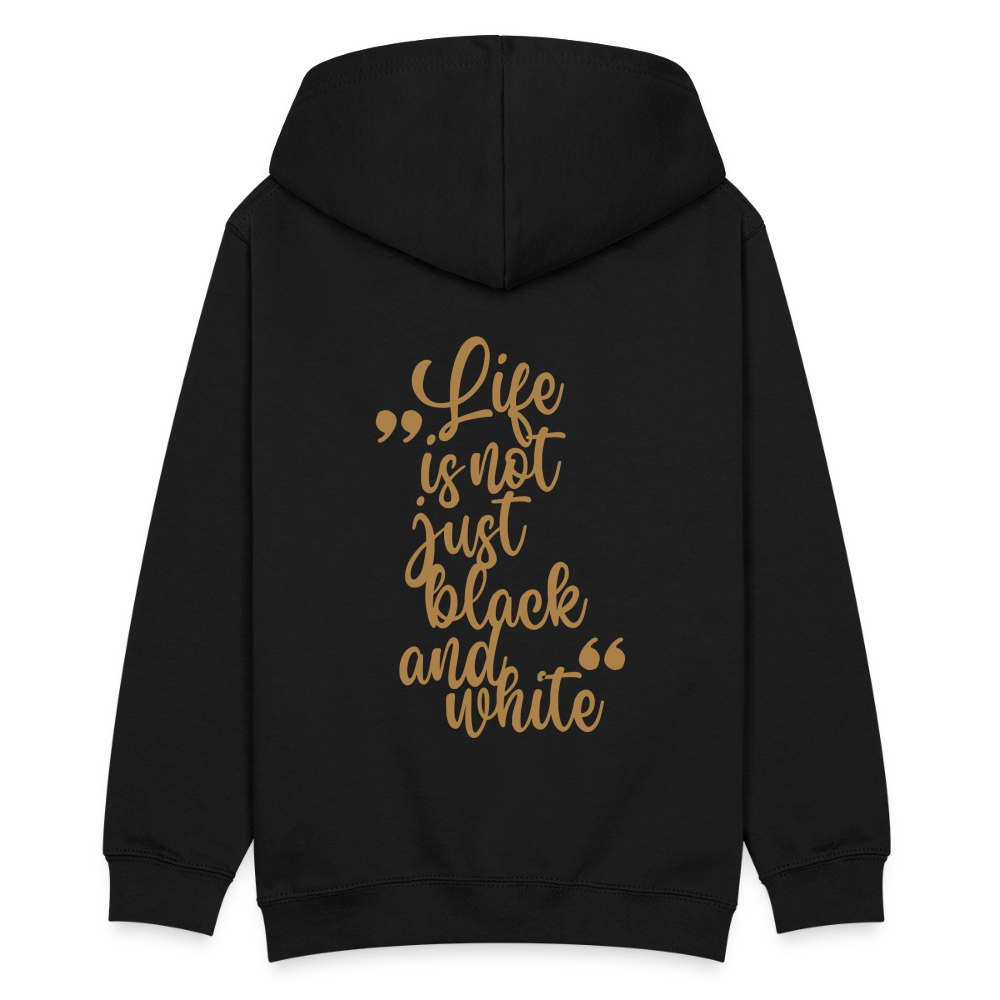 LiNBW. Teenager Hoodie Life is not just black and white - Schwarz