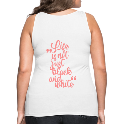 LiNBW. Frauen Tank-Top Life is not just black and white - Weiß