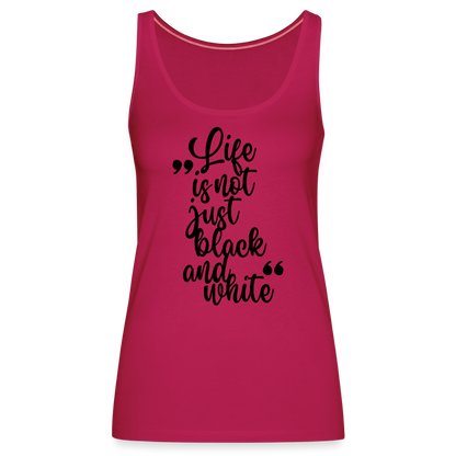 LiNBW. Frauen Tank-Top Life is not just black and white - dunkles Pink