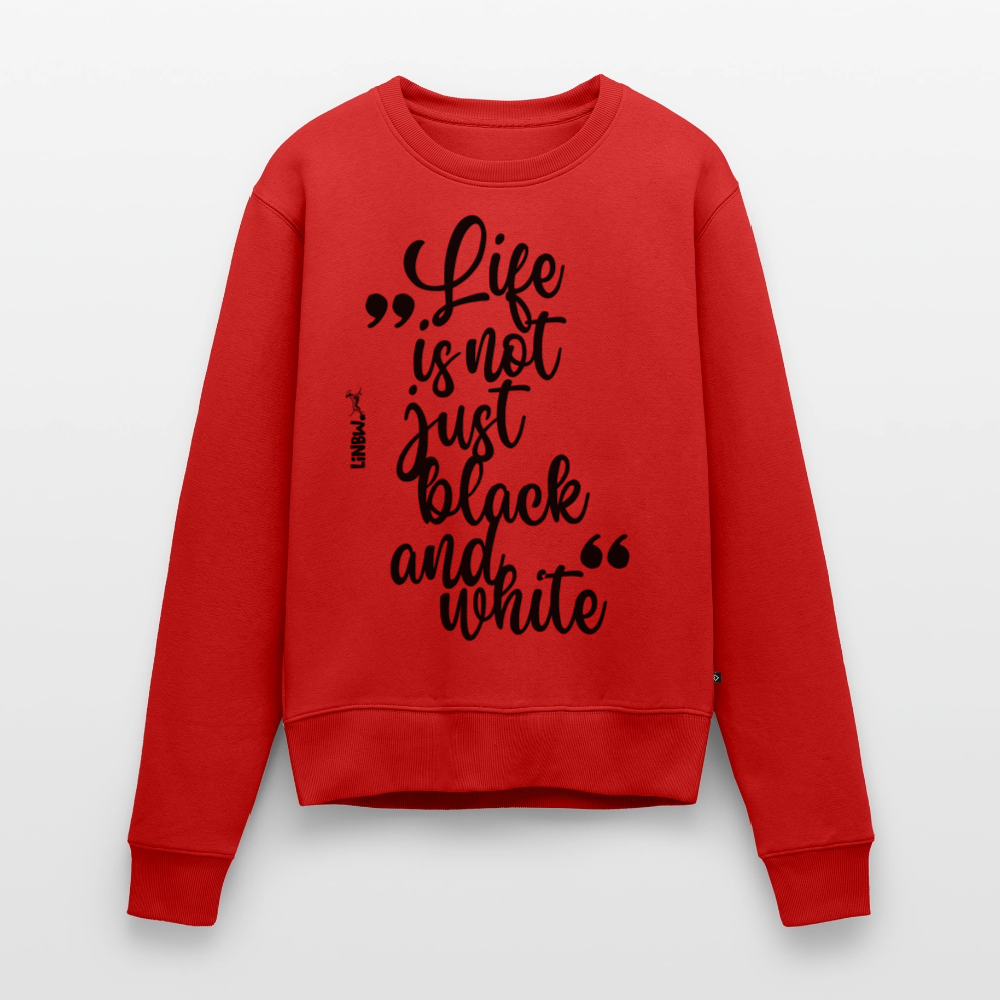 Damen Pullover „Life is not just black and white“ – schwarzer Print – inspiriertes Design 🖤🤍 - Rot