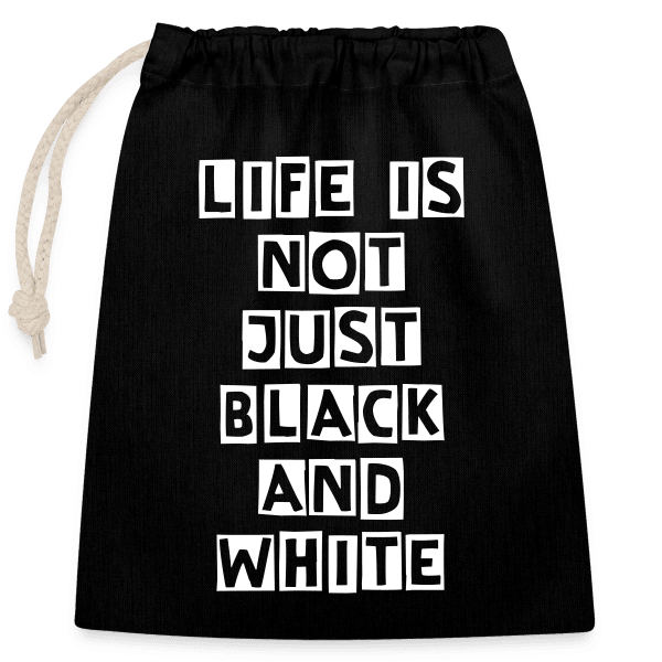 Baumwollbeutel (25x30 cm) mit Kordelzug - LiNBW. - LIFE IS NOT JUST BLACK AND WHITE